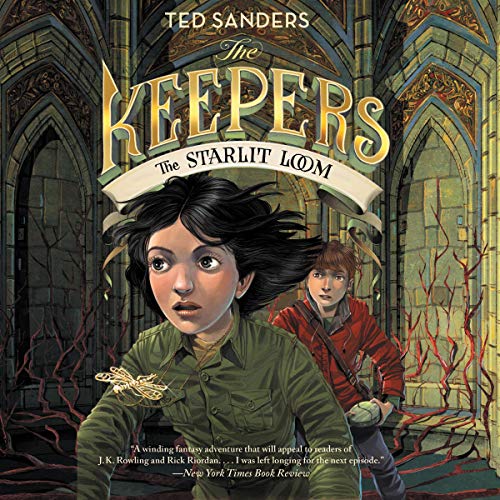 The Keepers, Book 4: The Starlit Loom (The Keepers (Sanders))