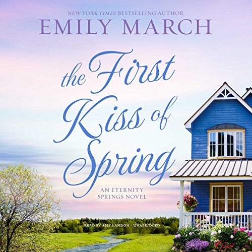 The First Kiss of Spring (Eternity Springs) by Emily March (Audiobook)