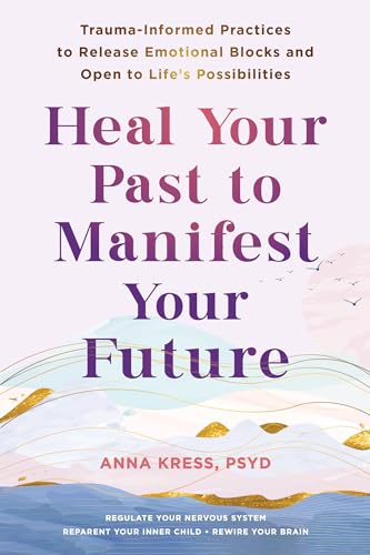 Heal Your Past to Manifest Your Future – Full Audiobook