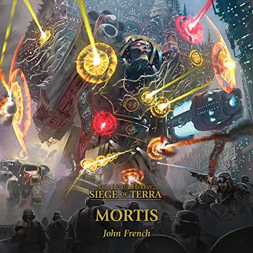 Mortis (Siege of Terra: The Horus Heresy) — Narrated Edition