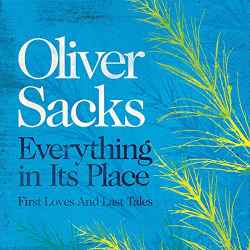 Stream Everything in Its Place by Oliver Sacks