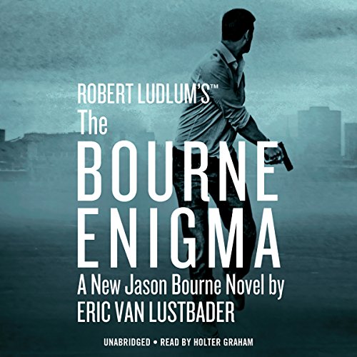 Robert Ludlum’s (TM) The Bourne Enigma (Jason Bourne Series) — Narrated Edition