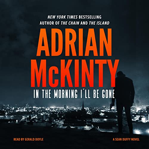 In the Morning I’ll Be Gone (The Sean Duffy Series) Audiobook
