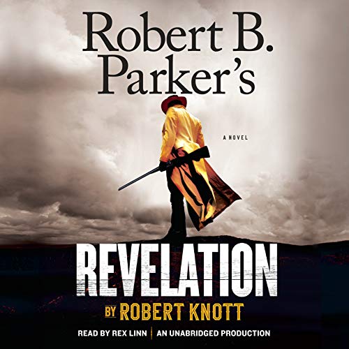 Stream Robert B. Parker’s Revelation (A Cole and Hitch Novel) by Robert Knott