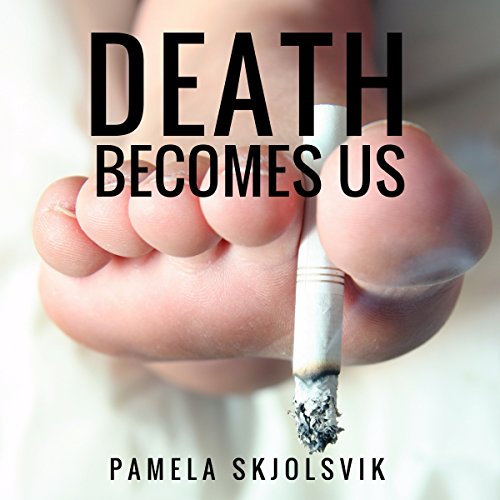 Death Becomes Us