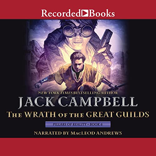 The Wrath of the Great Guilds (The Pillars of Reality)