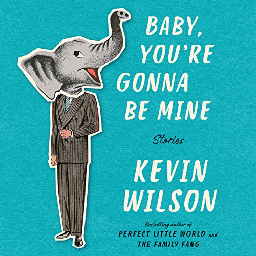 Baby, You’re Gonna Be Mine — Narrated Edition