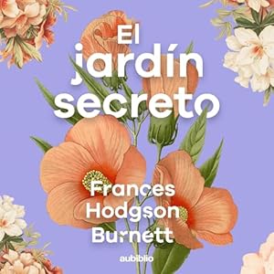 Free Audiobook: El jardín secreto by Frances Hodgson Burnett