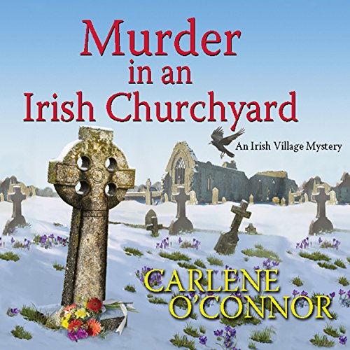 Stream Murder in an Irish Churchyard (Irish Village Mysteries) by Carlene O’Connor