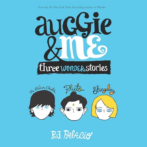 Auggie Me Three Wonder Stories by R. J. Palacio (Audiobook)