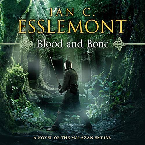 Ian C. Esslemont: Blood and Bone (A Novel of the Malazan Empire)