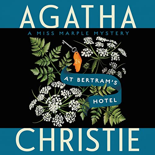 At Bertram’s Hotel (Miss Marple) — Narrated Edition