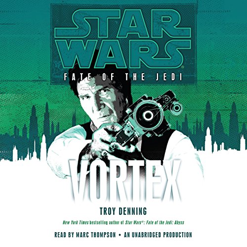 Vortex: Star Wars (Fate of the Jedi) (Star Wars: Fate of the Jedi – Legends) by Troy Denning (Audiobook)