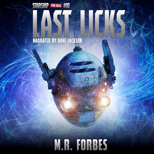 Last Licks (Starship for Sale) (M.R. Forbes)
