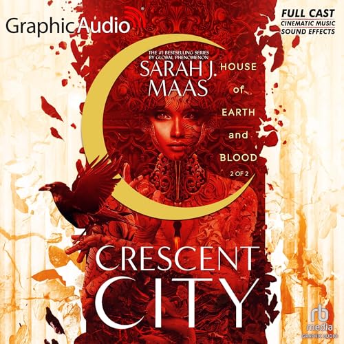 Stream House of Earth and Blood (Part 2 of 2) (Dramatized Adaptation) (Crescent City) by Sarah J. Maas