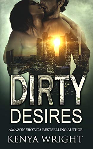 Stream Dirty Desires by Kenya Wright