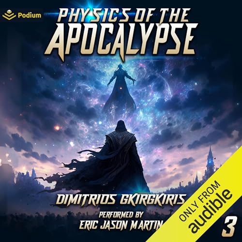 Free Audiobook: Physics of the Apocalypse 3 by Dimitrios Gkirgkiris