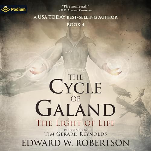Stream The Light of Life (The Cycle of Galand) by Edward W. Robertson