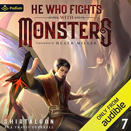 He Who Fights with Monsters 7 – Full Audiobook
