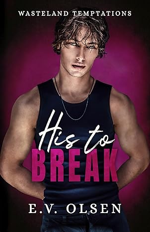 Stream His to Break by E.V. Olsen