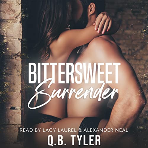 Free Audiobook: Bittersweet Surrender (A Bittersweet Novel) by Q. B. Tyler