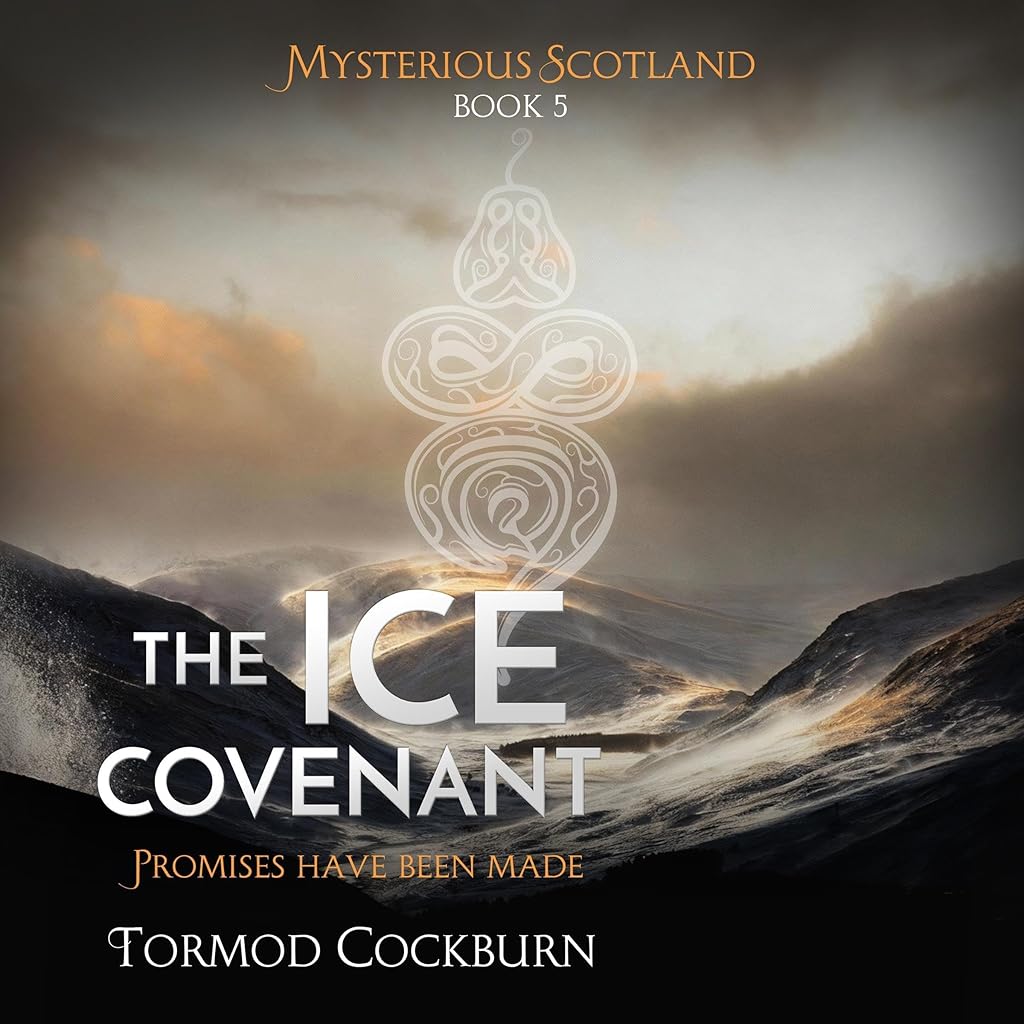 Tormod Cockburn: The Ice Covenant (Mysterious Scotland)