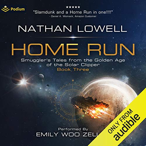 Home Run (Smuggler’s Tales From The Golden Age Of The Solar Clipper Series) by Nathan Lowell (Audiobook)