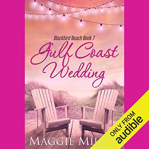 Gulf Coast Wedding (Blackbird Beach) – Full Audiobook