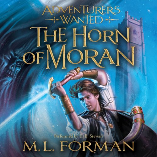 The Horn of Moran (Adventurers Wanted) — Narrated Edition