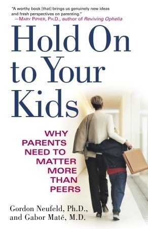 Hold On to Your Kids: Why Parents Need to Matter More Than Peers Audiobook