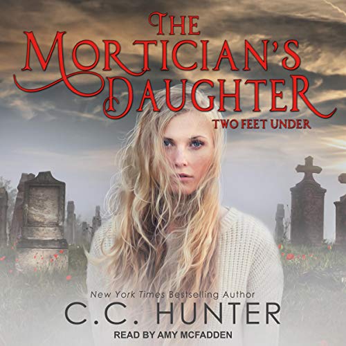 The Mortician’s Daughter: Two Feet Under (Mortician’s Daughter) – Full Audiobook