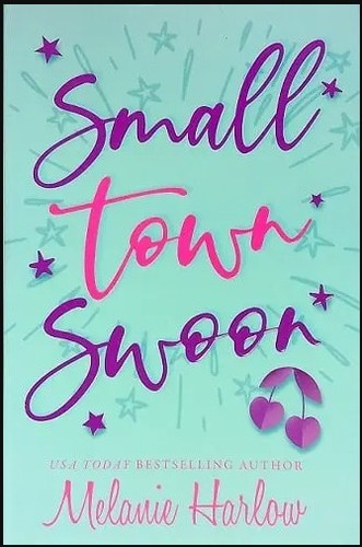 Melanie Harlow: Small Town Swoon (Cherry Tree Harbor)