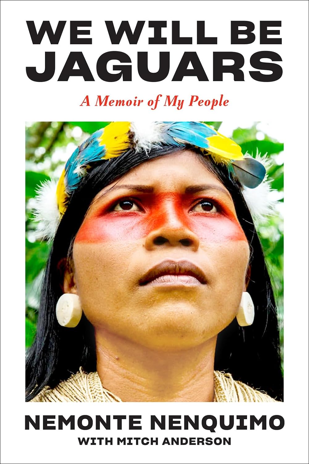 We Will Be Jaguars: A Memoir of My People by Nemonte Nenquimo (Audiobook)
