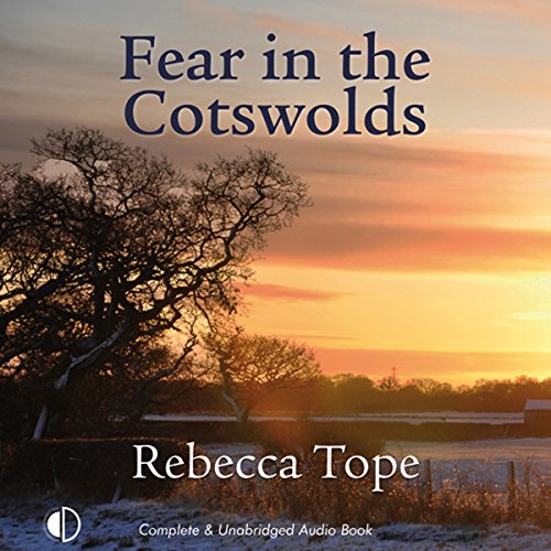 Free Audiobook: Fear in the Cotswolds by Rebecca Tope