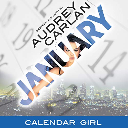 Stream January (Calendar Girl) by Audrey Carlan