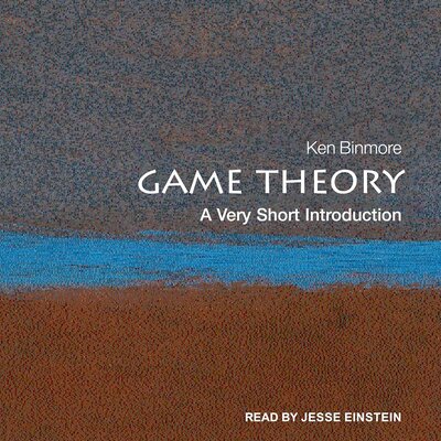 Game Theory: A Very Short Introduction – Full Audiobook