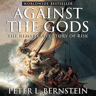 Listen to Against the Gods – The Remarkable Story of Risk