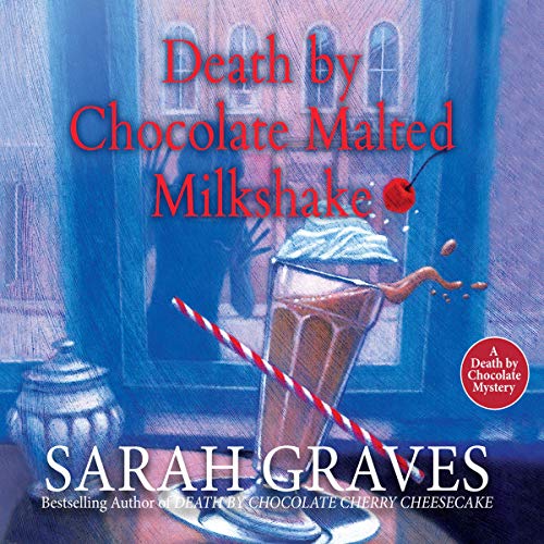 Death by Chocolate Malted Milkshake (A Death by Chocolate Mystery Series [Graves])