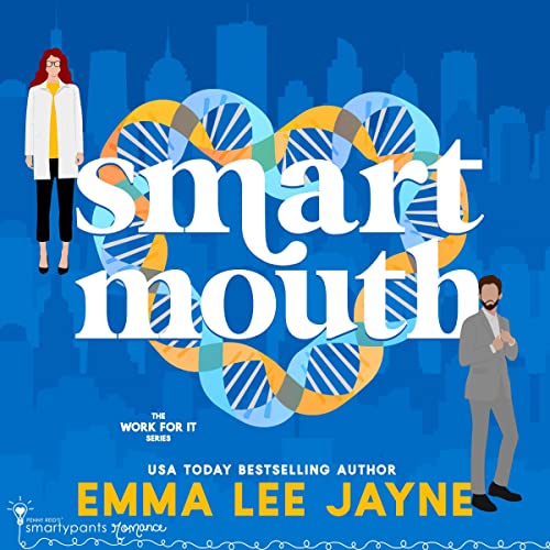 Smart Mouth [Work for It Series, Book 4] – Full Audiobook