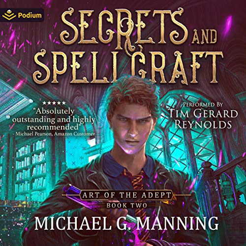 Secrets and Spellcraft (Art of the Adept) — Narrated Edition