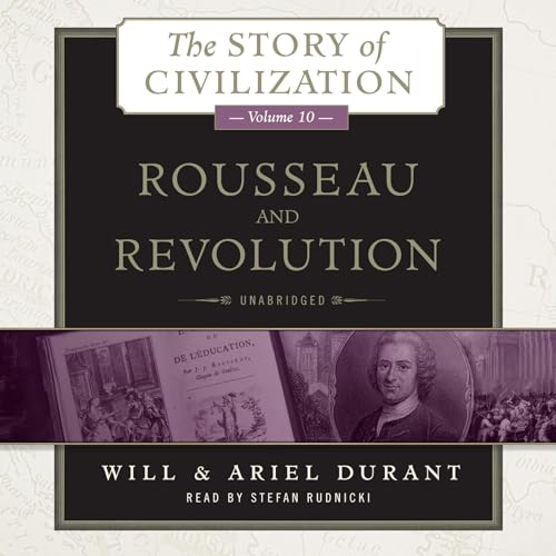 Free Audiobook: Rousseau and Revolution (The Story of Civilization) by Will Durant, Ariel Durant