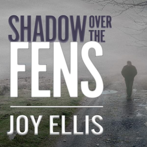 Shadow over the Fens (DI Nikki Galena) (Joy Ellis)