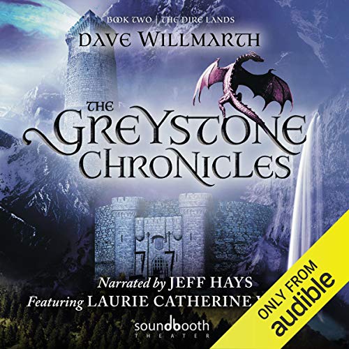 The Greystone Chronicles, Book Two: The Dire Lands (Dave Willmarth)