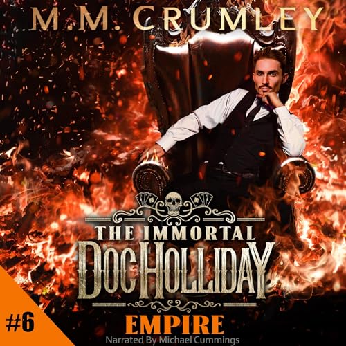 Free Audiobook: Empire (The Immortal Doc Holliday Series) by M. M. Crumley