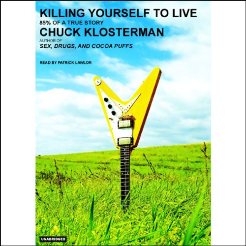 Stream Killing Yourself to Live by Chuck Klosterman