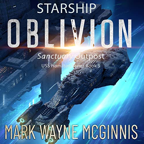 Mark Wayne McGinnis: Starship Oblivion: Sanctuary Outpost (USS Hamilton)