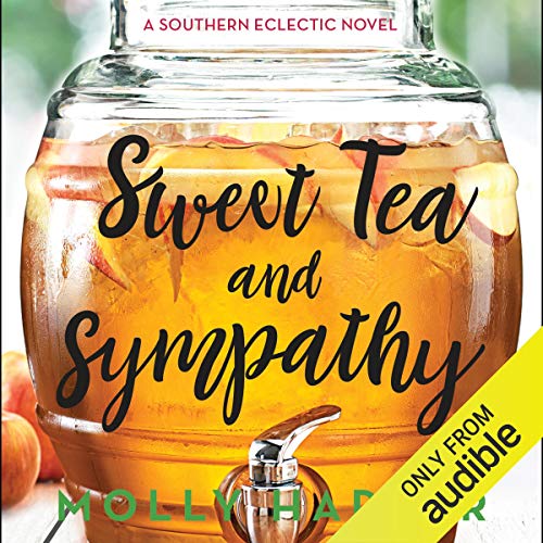 Stream Sweet Tea and Sympathy (Southern Eclectic) by Molly Harper