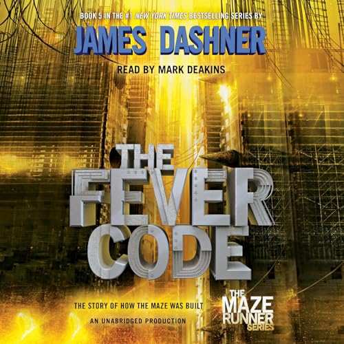 James Dashner: The Fever Code (The Maze Runner)