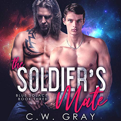 Stream The Soldier’s Mate (Blue Solace Series) by C.W. Gray