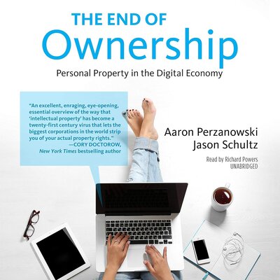 The End of Ownership: Personal Property in the Digital Economy – Full Audiobook